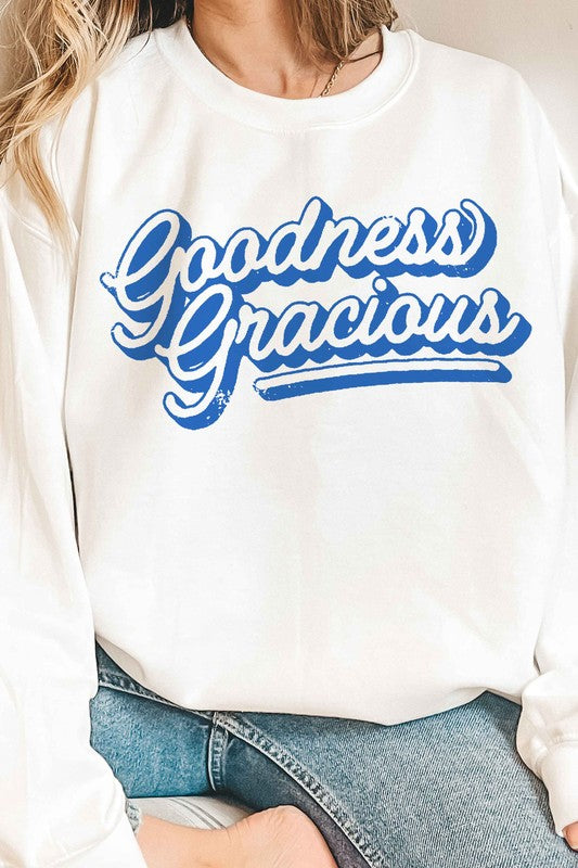 Goodness Gracious Sweatshirt