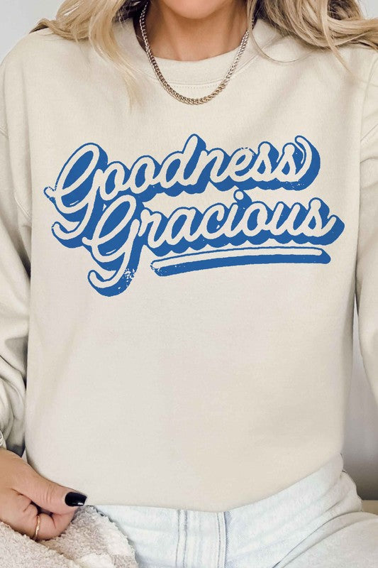 Goodness Gracious Sweatshirt