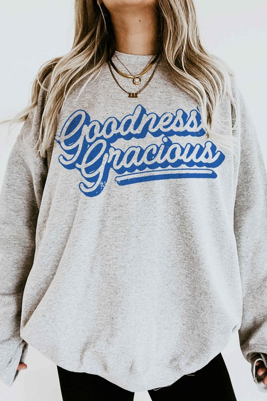 Goodness Gracious Sweatshirt