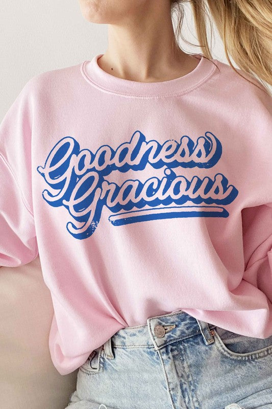 Goodness Gracious Sweatshirt