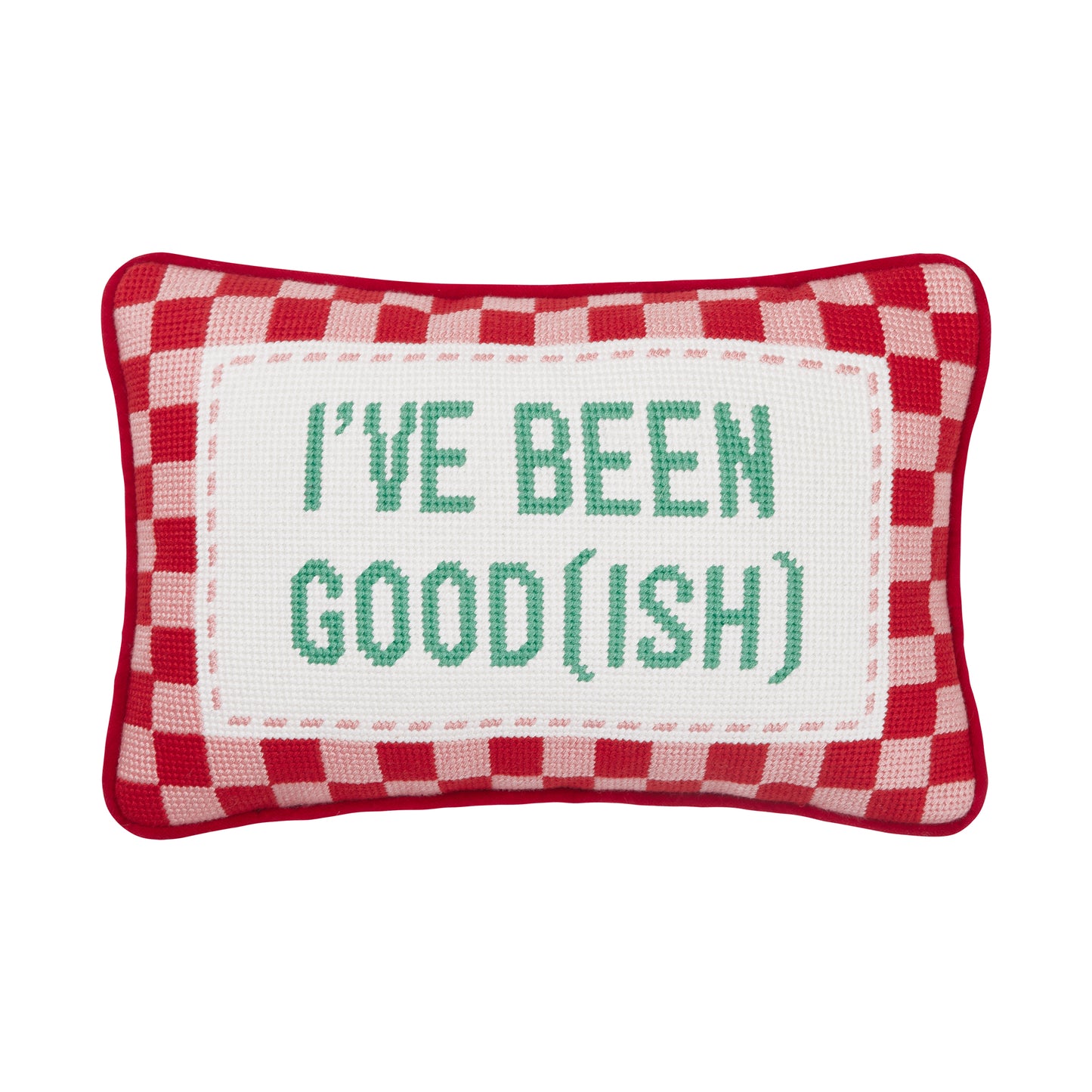 Funny pillow that reads “I’ve been good (ish)”  with pink and white checked frame