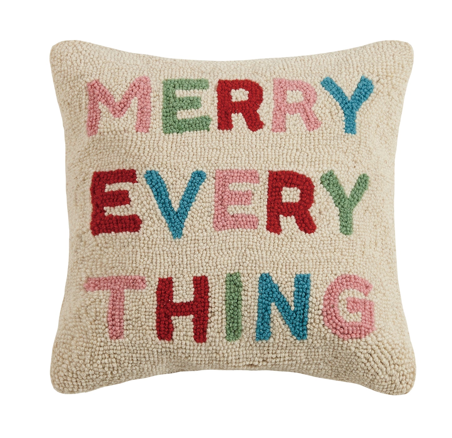 Wool, Holiday hooked pillow with cream background and “Merry Everything” in multi-colored letters.